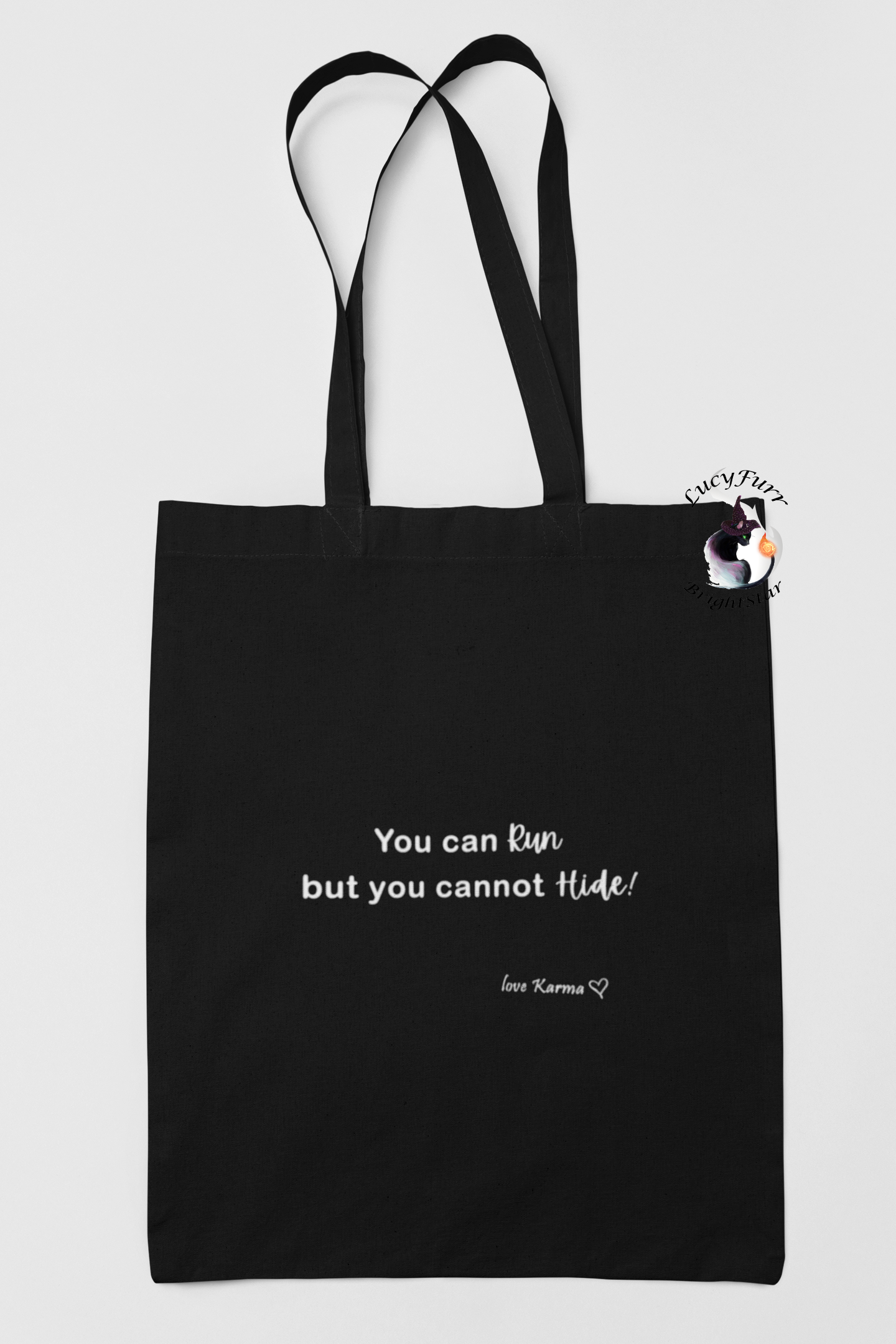 You Can Run But Cannot Hide Karma  Tote Bag